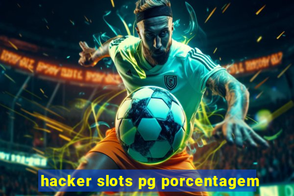 hacker slots pg porcentagem